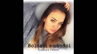 Irina Rimes-Bolnavi amândoi(cover by Andreea Petrov)