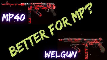 MP-40 or Welgun Better for MP?