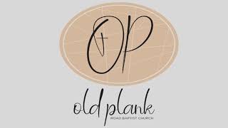 Old Plank Road Baptist Church Live Stream