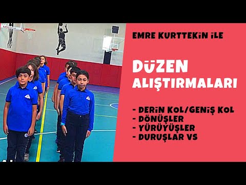 Düzen Alıştırmaları (Derin Kol, Geniş Kol, Sıralanma ve Dizilişler, Dönüşler)