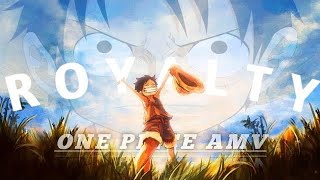 One Piece Editamv - The True Dream Of Luffy - D Roger - Royalty - 4K