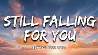 Still Falling For You❤️|English Hollywood Remantic Song| #lyrics #english #songlyrics #bbklyrics #us screenshot 5