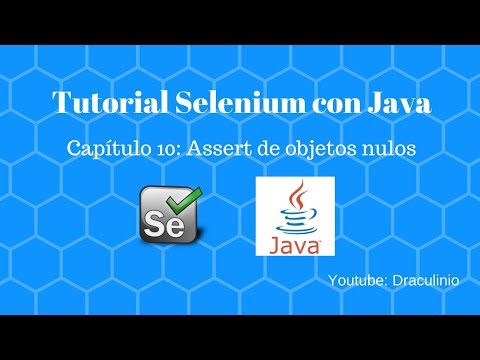 Selenium con Java Capítulo 10: AssertNull y AssertNotNull