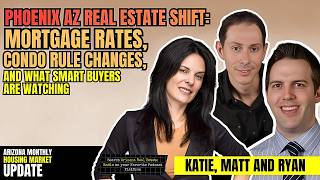 Phoenix AZ Real Estate Shift: Mortgage Rates, Condo Rule Changes, and What Smart Buyers Are Watching