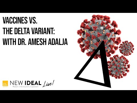Vaccines Vs. the Delta Variant: With Dr. Amesh Adalja