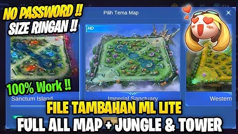 File Data Open Full All Map All Grafik + Fix Jungle & Tower All Map Terbaru | File Tambahan Ml Lite