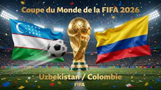 Ouzbékistan vs Colombie : Analyse et Pronostic Coupe du Monde 2026