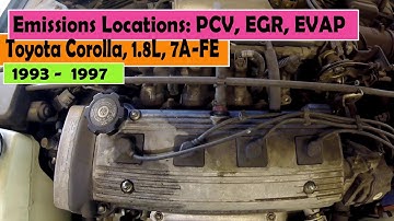 ⫷ Toyota │ Corolla 1.8L │ 1993 -1997  7A-FE│ Emissions Locations: PCV, EGR, Oxygen Sensor ⫸
