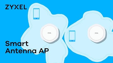 Zyxel Smart Antenna AP Tackles Co-channel Interference
