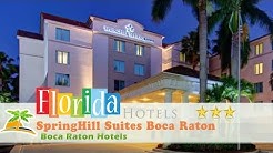 SpringHill Suites Boca Raton - Boca Raton Hotels, Florida 