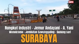 Jalanan Surabaya Rungkut Taman Pelangi A. Yani Wonokromo  Jembatan Sawunggaling Joyoboyo Gunungsari