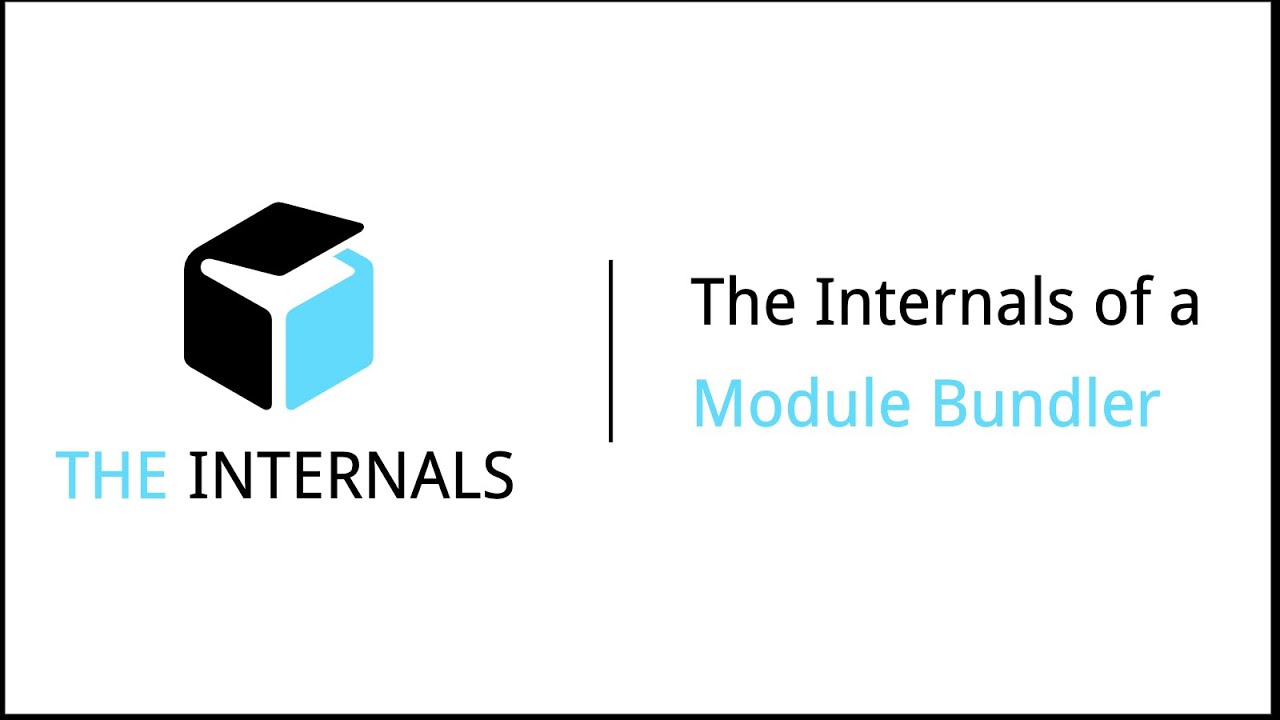 The Internals #4 - The Internals of a Module Bundler (Webpack) - YouTube
