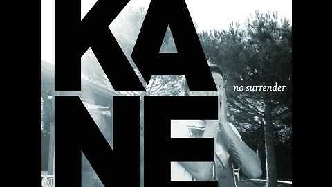 Kane - No Surrender (official)