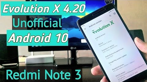 Evolution X 4.20 for Redmi Note 3 | UNOFFICIAL | ANDROID 10 | Best Custom ROM ?