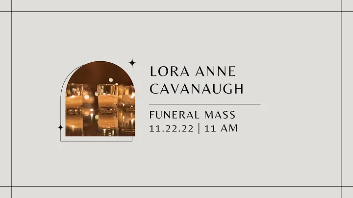 Lora Anne Cavanaugh Funeral Mass