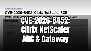 CVE-2026-8452: Citrix NetScaler ADC & Gateway RCE Exploited — Web Shell Delivery