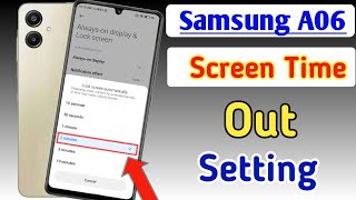 Samsung galaxy a06 me screen timeout kaise badhaye,Samsung a06 me screen timeout kaise badhaye