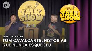 Tom Cavalcante recalls stories with Roberto Carlos and Chico Anysio | Titela Talk Show EP. 5