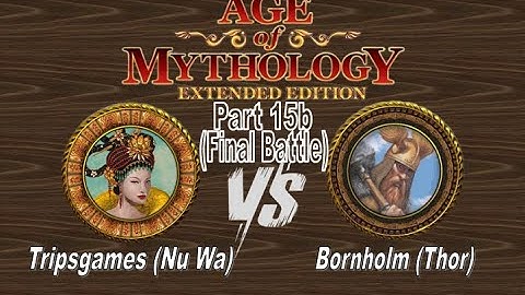 Age of Mythology Extended Edition Part 15b (Final Battle) | Nu Wa VS Thor | Lightning Mode
