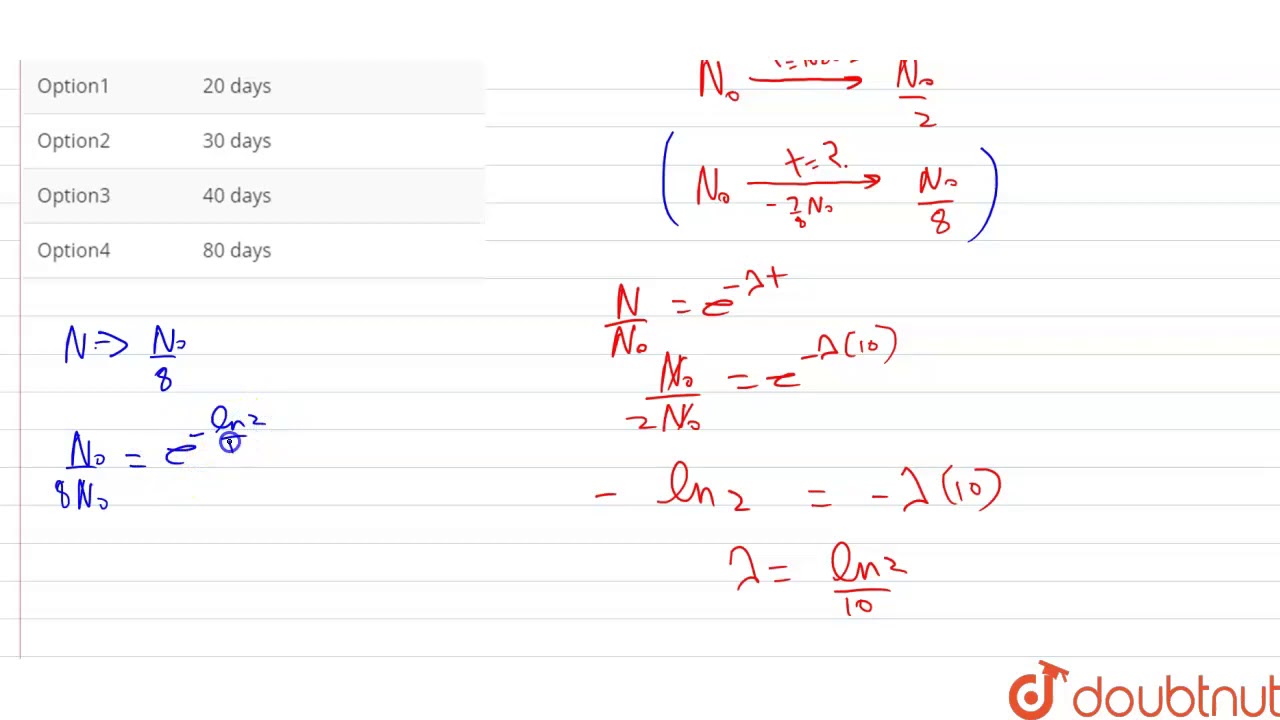 The half-life of a radioactive substance is 10 days. The time taken for the `((7)/(8))` - YouTube