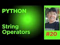 String operators in python |string |string programming |python string operators