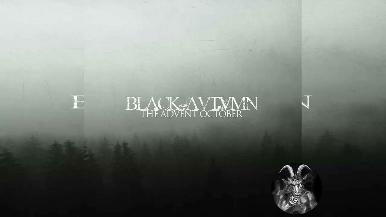 BLACK AUTUMN - THE ADVENT OCTOBER - FULL EP 2013