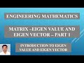ENGINEEERING MATHEMATICS-1 |MATRICES | EIGEN VALUE EIGEN VECTOR - PART1 - INTRODUCTION