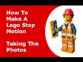 How To Make A Lego Stop Motion - Part 3 - Taking The Photos