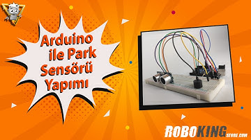 Arduino İle Park Sensörü Yapımı-Ultrasonik Sensör (HC-SR04)