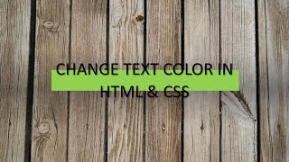HOW TO CHANGE TEXT COLOR USING HTML AND CSS IN VISUAL STUDIO CODE