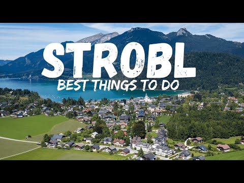 Strobl am Wolfgangsee Austria (Sightseeing,What to do,What to see)