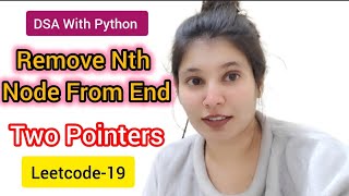 Remove Nth Node From End | Two Pointer Trick | LeetCode 19 | Linked List Full Explanation (Python)