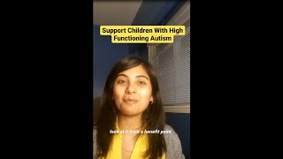How to Support Students Who Have High Functioning Autism Spectrum Disorder
