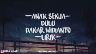 DULU - Danar widianto & X Factor - (LIRIK) #anak senja #indie