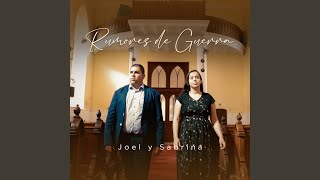 Rumores de Guerra - Joel y Sabrina