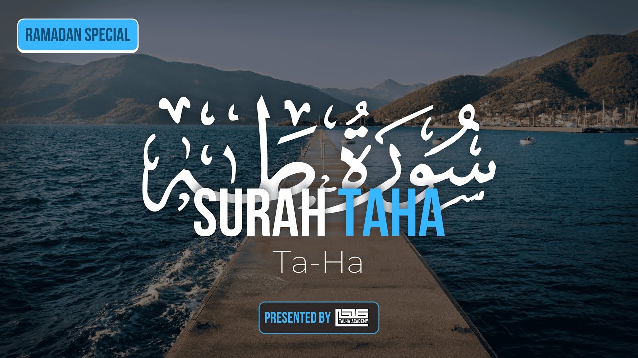 20) Surah Taha سورة طه - RAMADAN SPECIAL - Talha Academy Live - YouTube