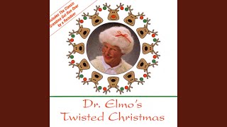 Video thumbnail of "Dr. Elmo - Grandma Got Ran Over by a Reindeer"