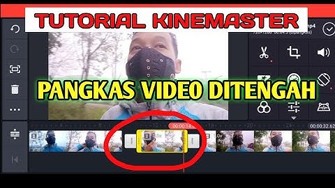 CARA MEMOTONG VIDEO DI TENGAH TENGAH | TUTORIAL KINEMASTER