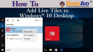 How to Add Live Tiles to Windows® 10 Start Menu - GuruAid