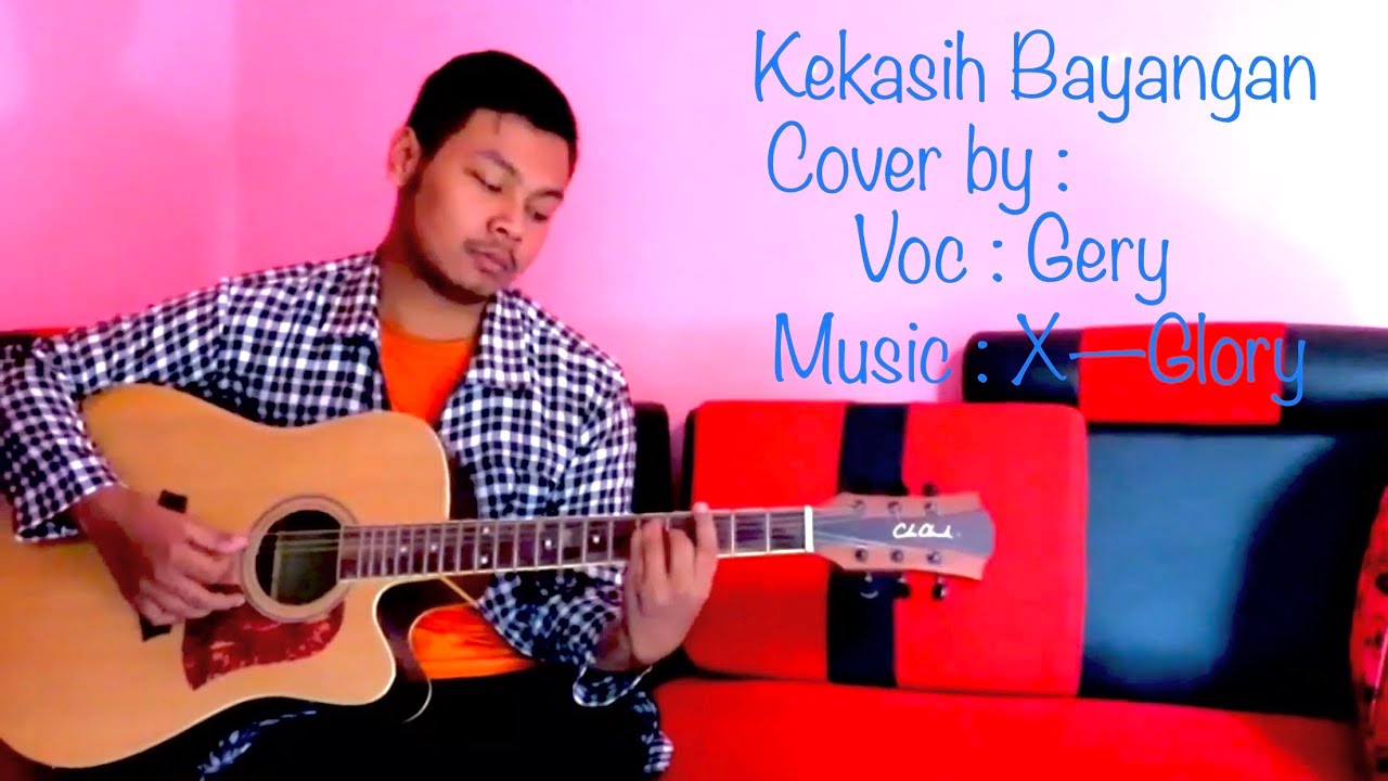 Kekasih Bayangan (Cover) Gerry & X-Glory || Lirik - YouTube