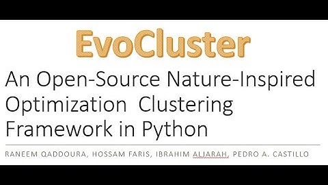 EvoCluster: An Open-Source Nature-Inspired Optimization  Clustering Framework in Python