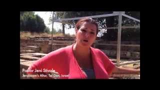 Jeroboams Altar, Tel Dan, Israel -Pastor Jeni Stivale