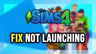 How to FIX The Sims 4 Not Launching/Won't Launch