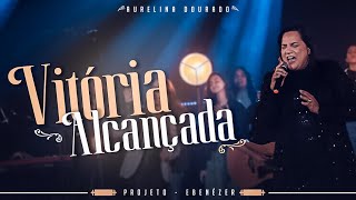 Download Lagu Vitória Alcançada - Aurelina Dourado (EBENÉZER) MP3