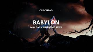 Lady Gaga - Babylon X  Haus Labs Remix