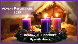 Advent, Monday, 2nd Week of Advent 2025 [audio reflection] - Ryan Abrahams