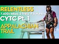 Relentless 7400 miles 3 trails 1 year pt 1 appalachian trail what is a thruhike