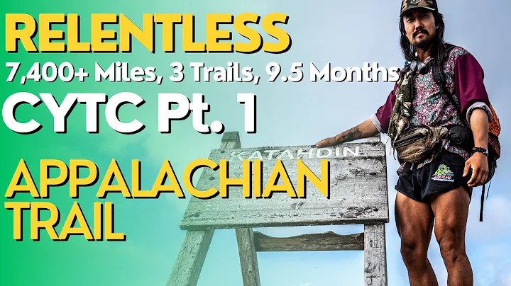 Relentless: 7,400 Miles, 3 Trails, 1 Year. Pt 1, Appalachian Trail: What is a Thru-Hike