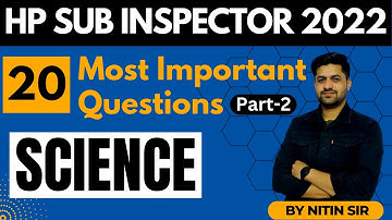 20 Most Important Questions (Part - 2) | Science |  HP Sub Inspector 2022 | HP Studies