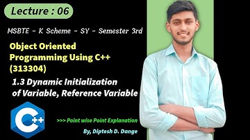 1.3 Dynamic Initialization of Variable, Reference Variable |  MSBTE 313304 | K scheme |OOP using C++